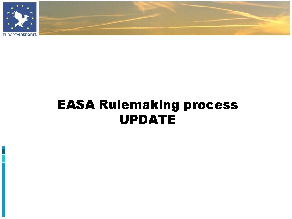 EASA Rulemaking process UPDATE 