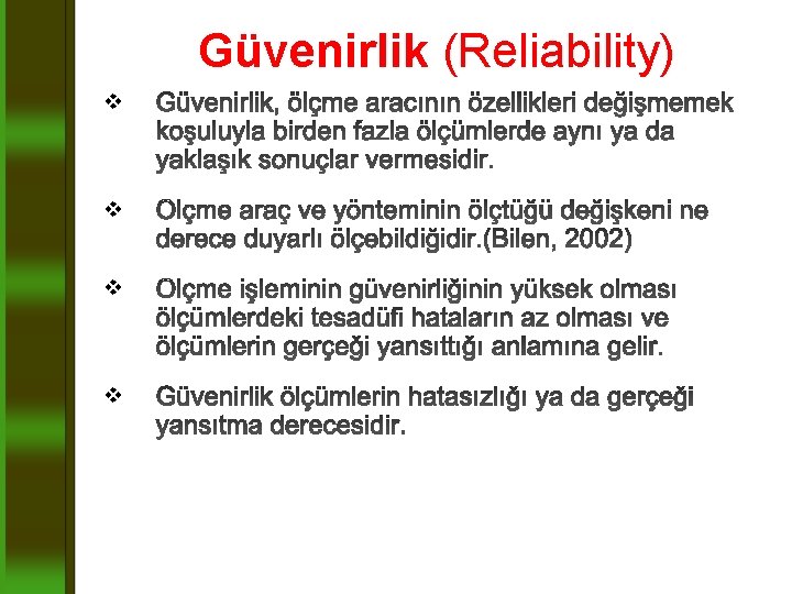 Güvenirlik (Reliability) v v 