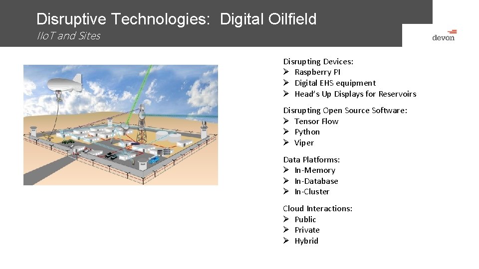 Disruptive Technologies: Digital Oilfield IIo. T and Sites Disrupting Devices: Ø Raspberry PI Ø