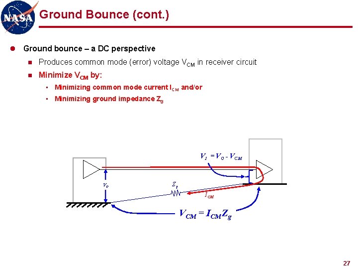 Ground Bounce (cont. ) l Ground bounce – a DC perspective n Produces common