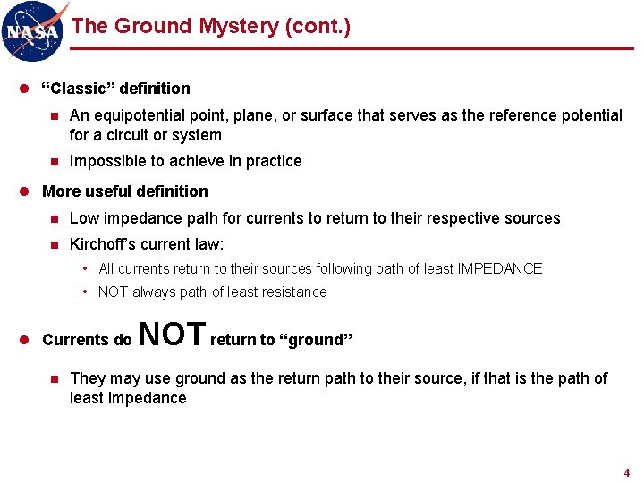 The Ground Mystery (cont. ) l “Classic” definition n An equipotential point, plane, or