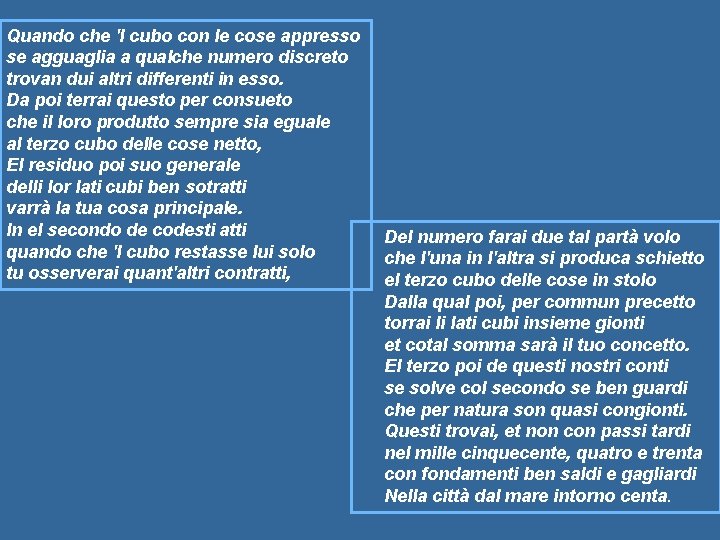 Quando che 'l cubo con le cose appresso se agguaglia a qualche numero discreto