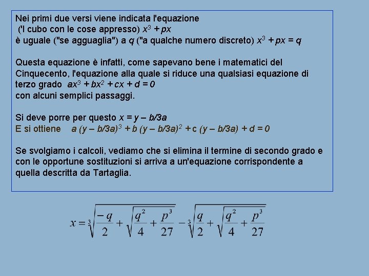 Nei primi due versi viene indicata l'equazione ('l cubo con le cose appresso) x