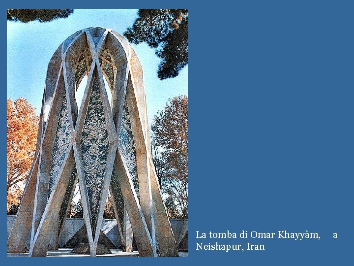 La tomba di Omar Khayyàm, a Neishapur, Iran 