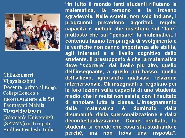 Chilakamarri Vijayalakshmi Docente prima al King's College London e successivamente alla Sri Padmavati Mahila
