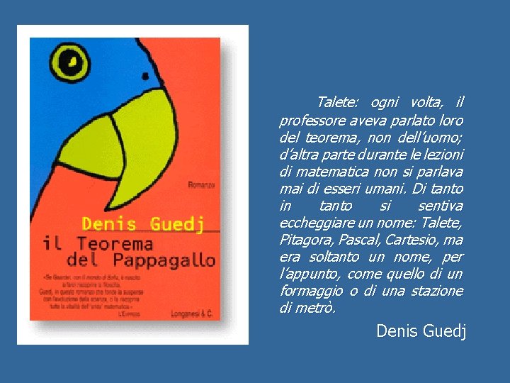 Talete: ogni volta, il professore aveva parlato loro del teorema, non dell’uomo; d’altra parte