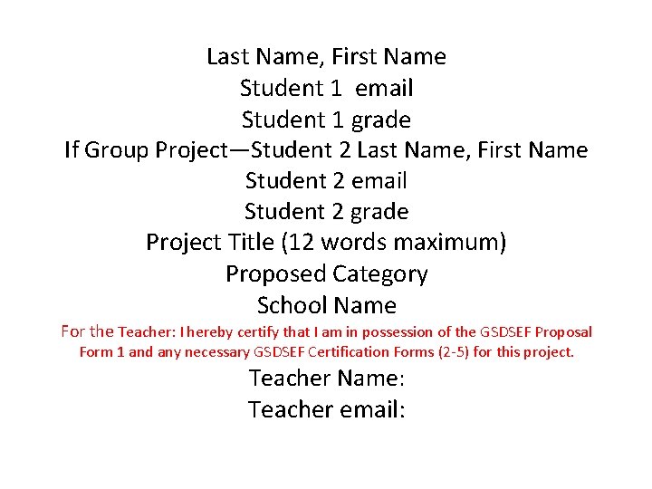 Last Name, First Name Student 1 email Student 1 grade If Group Project—Student 2