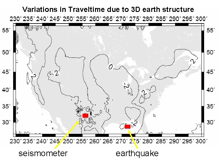 Variations in Traveltime due to 3 D earth structure seismometer earthquake 