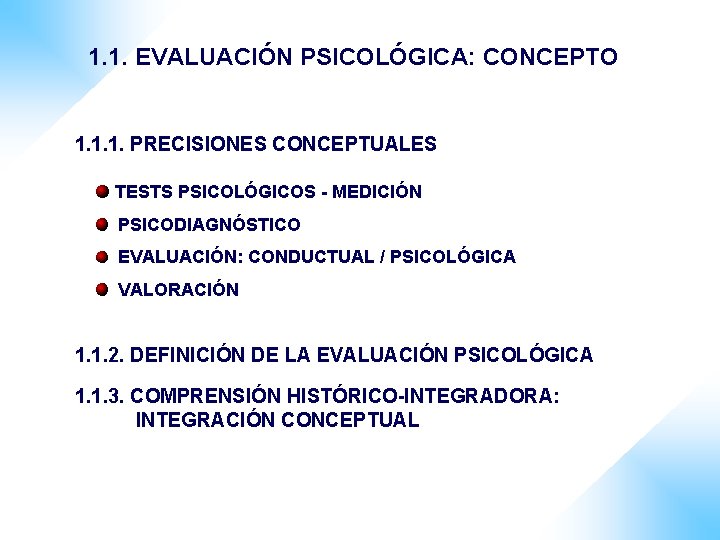 1. 1. EVALUACIÓN PSICOLÓGICA: CONCEPTO 1. 1. 1. PRECISIONES CONCEPTUALES TESTS PSICOLÓGICOS - MEDICIÓN