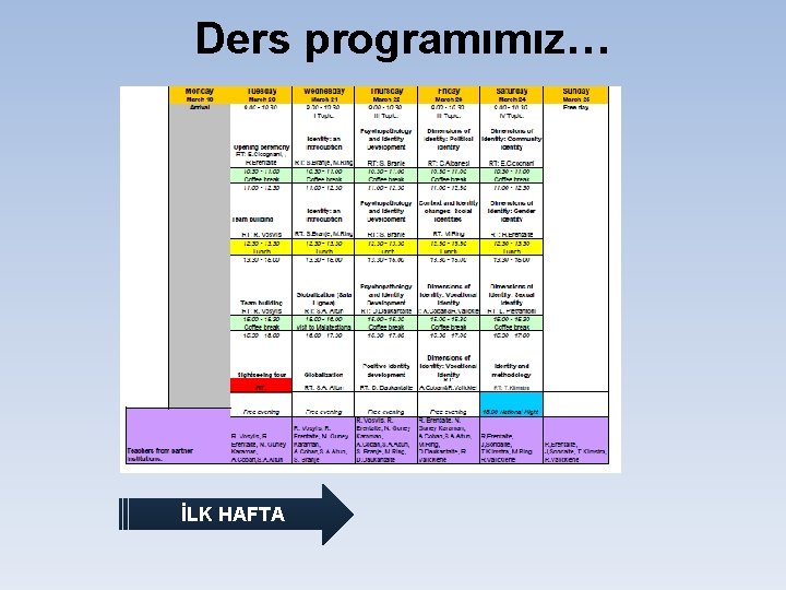 Ders programımız… İLK HAFTA 