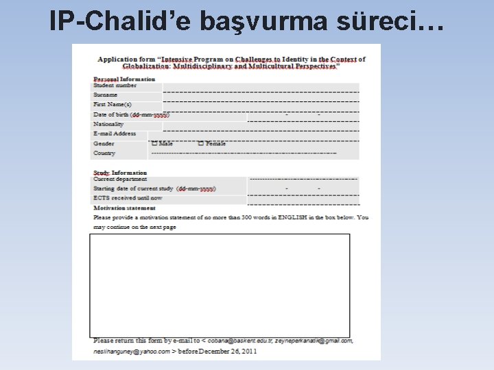 IP-Chalid’e başvurma süreci… 