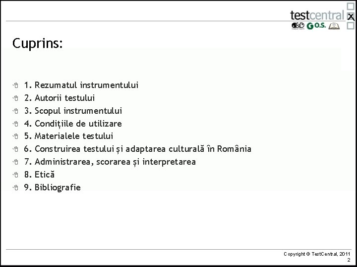 Cuprins: 8 8 8 8 8 1. 2. 3. 4. 5. 6. 7. 8. Cuprins: 8 8 8 8 8 1. 2. 3. 4. 5. 6. 7. 8.