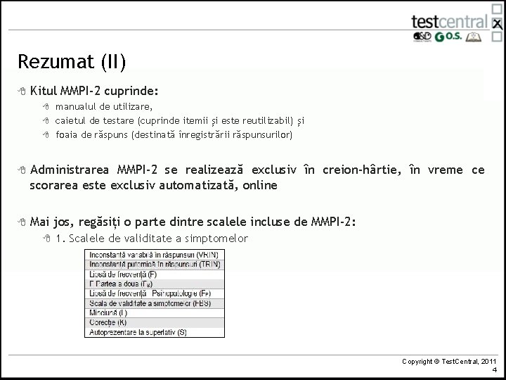 Rezumat (II) 8 Kitul MMPI-2 cuprinde: 8 8 8 manualul de utilizare, caietul de Rezumat (II) 8 Kitul MMPI-2 cuprinde: 8 8 8 manualul de utilizare, caietul de