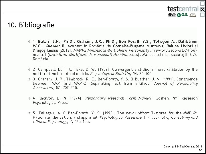 10. Bibliografie 8 1. Butch, J. N. , Ph. D. , Graham, J. R. 10. Bibliografie 8 1. Butch, J. N. , Ph. D. , Graham, J. R.