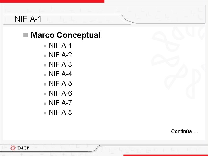 NIF A-1 n Marco Conceptual n n n n NIF A-1 NIF A-2 NIF