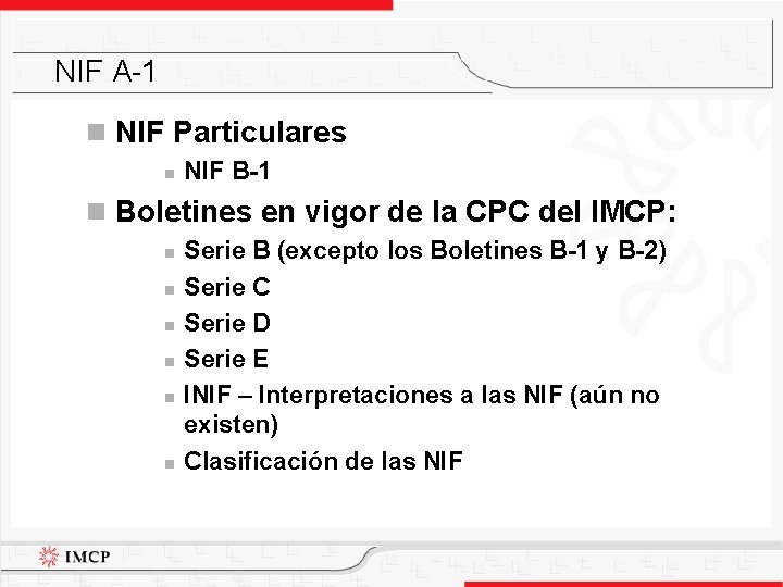 NIF A-1 n NIF Particulares n NIF B-1 n Boletines en vigor de la