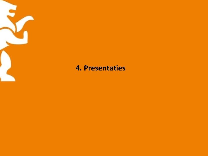 4. Presentaties 