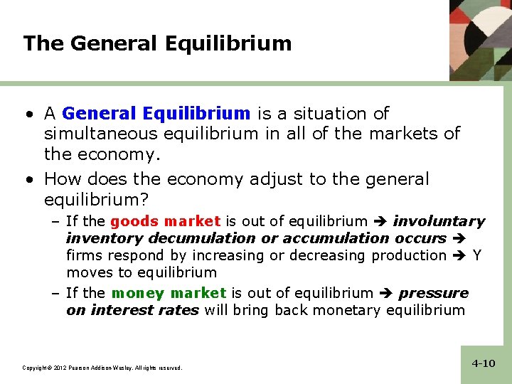 The General Equilibrium • A General Equilibrium is a situation of simultaneous equilibrium in