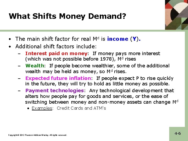 What Shifts Money Demand? • The main shift factor for real Md is income