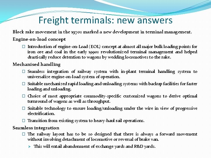 Freight terminals: new answers Block rake movement in the 1970 s marked a new