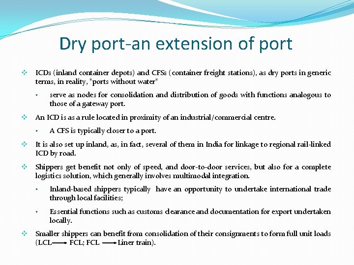 Dry port-an extension of port v ICDs (inland container depots) and CFSs (container freight