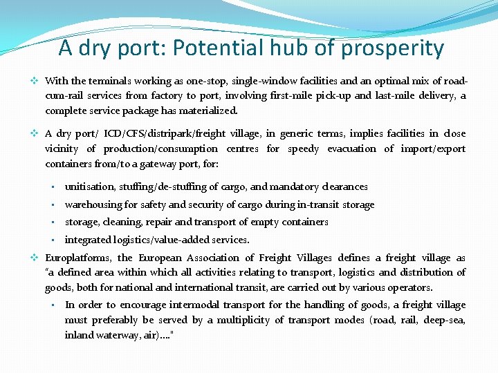 A dry port: Potential hub of prosperity v With the terminals working as one-stop,