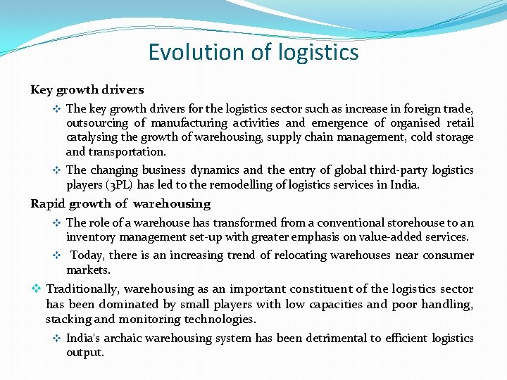 Evolution of logistics Key growth drivers v The key growth drivers for the logistics