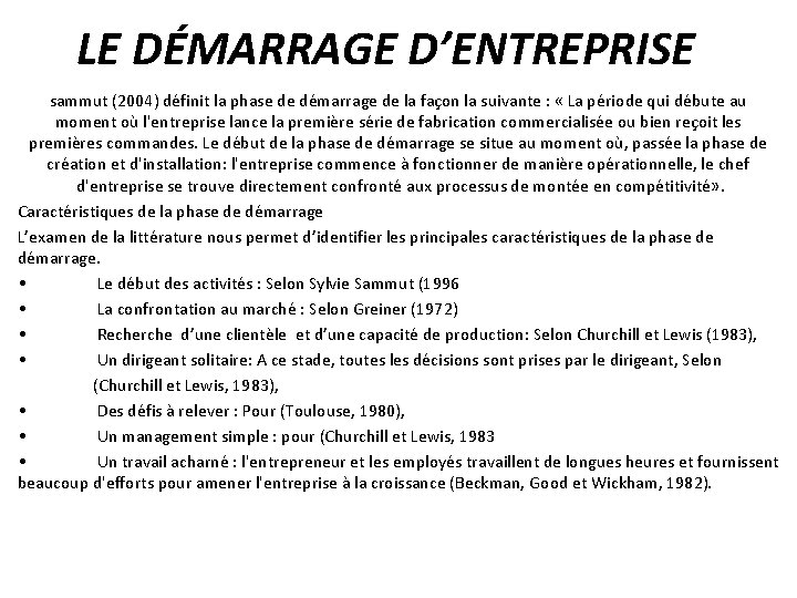 LE DÉMARRAGE D’ENTREPRISE sammut (2004) définit la phase de démarrage de la façon la