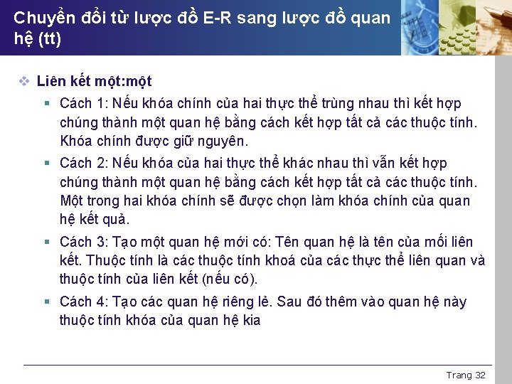Chuyển đổi từ lược đồ E-R sang lược đồ quan hệ (tt) v Liên