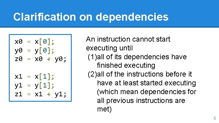 Clarification on dependencies x 0 = x[0]; y 0 = y[0]; z 0 =