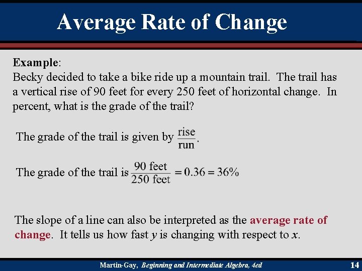Average Rate of Change Example: Becky decided to take a bike ride up a