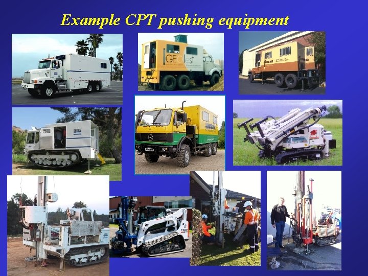 Example CPT pushing equipment 