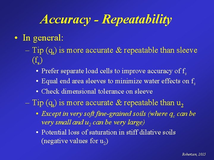 Accuracy - Repeatability • In general: – Tip (qt) is more accurate & repeatable