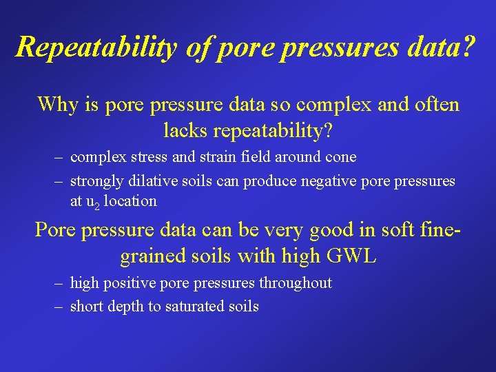 Repeatability of pore pressures data? Why is pore pressure data so complex and often