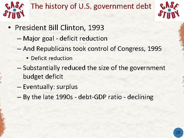 The history of U. S. government debt • President Bill Clinton, 1993 – Major