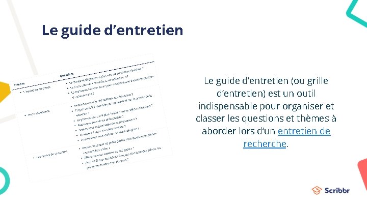 Le guide d’entretien (ou grille d’entretien) est un outil indispensable pour organiser et classer