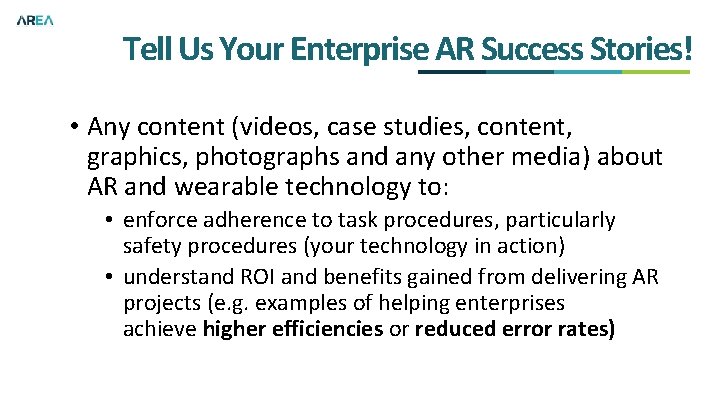 Tell Us Your Enterprise AR Success Stories! • Any content (videos, case studies, content,