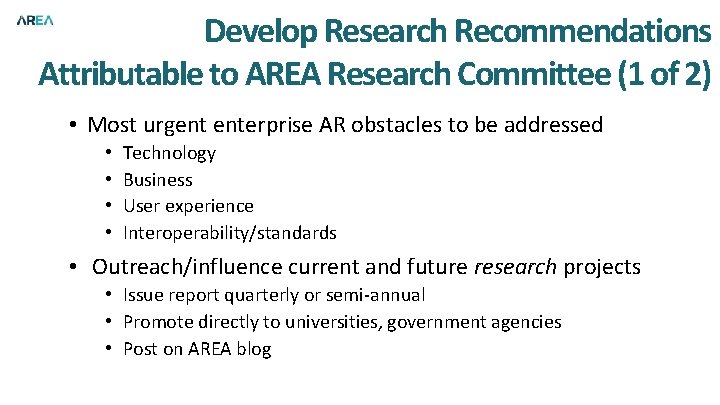 Develop Research Recommendations Attributable to AREA Research Committee (1 of 2) • Most urgent