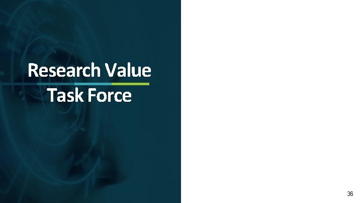 Research Value Task Force 36 