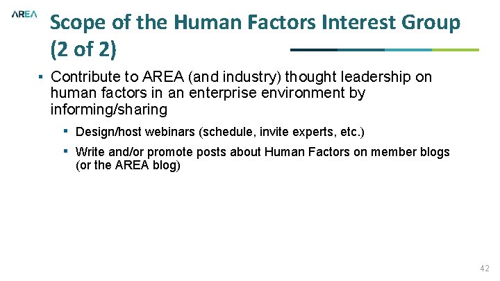 Scope of the Human Factors Interest Group (2 of 2) ▪ Contribute to AREA
