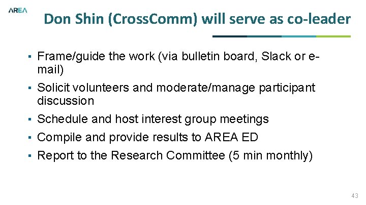 Don Shin (Cross. Comm) will serve as co-leader ▪ Frame/guide the work (via bulletin
