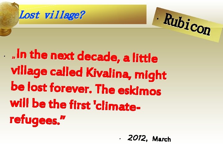 Lost village? • • Rubi con In the next decade, a little village called