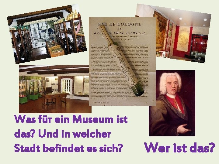 Was für ein Museum ist das? Und in welcher Stadt befindet es sich? Wer