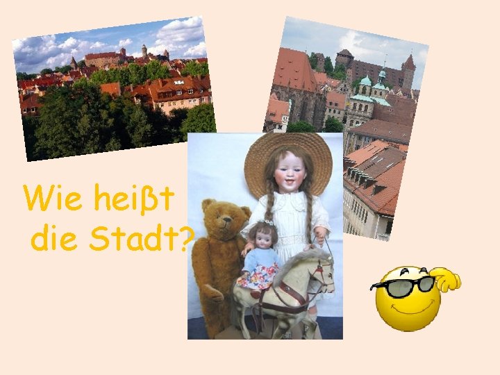 Wie heiβt die Stadt? 