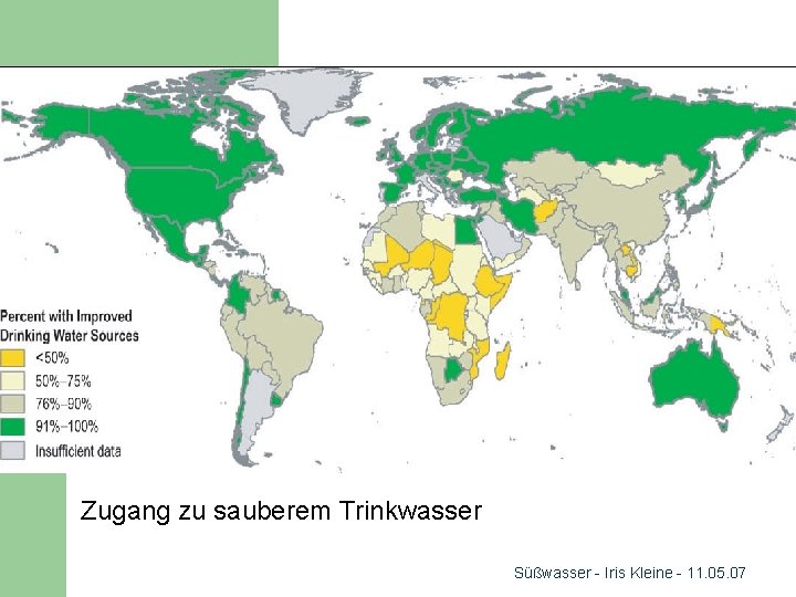 Zugang zu sauberem Trinkwasser Süßwasser - Iris Kleine - 11. 05. 07 