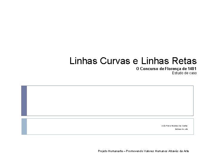 Linhas Curvas e Linhas Retas O Concurso de Florença de 1401 Estudo de caso