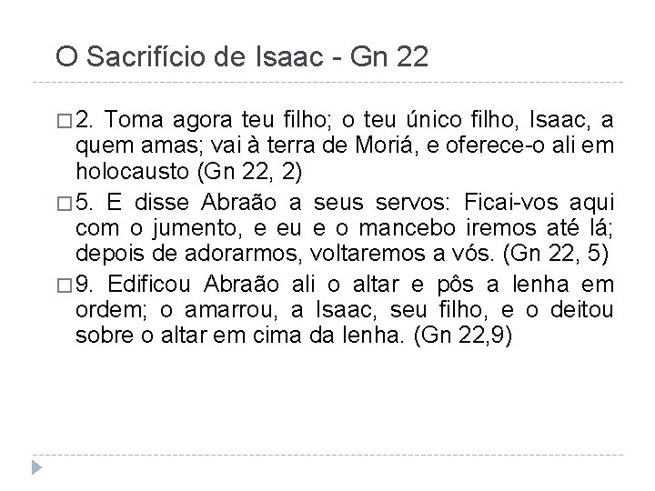 O Sacrifício de Isaac - Gn 22 � 2. Toma agora teu filho; o