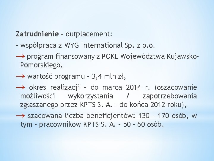 Zatrudnienie – outplacement: – współpraca z WYG International Sp. z o. o. program finansowany