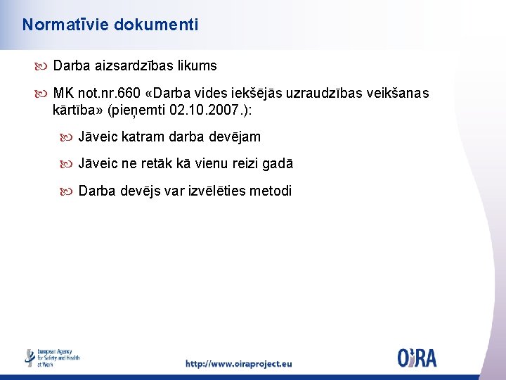 Normatīvie dokumenti Darba aizsardzības likums MK not. nr. 660 «Darba vides iekšējās uzraudzības veikšanas