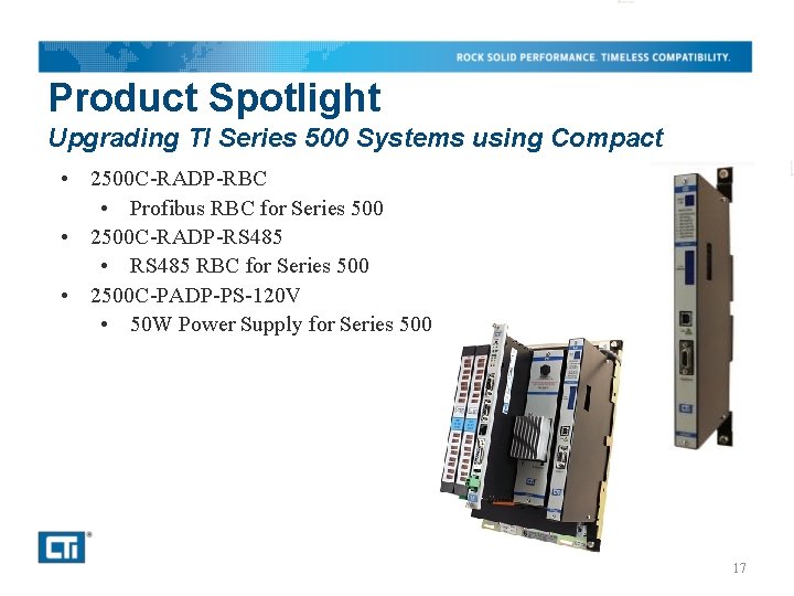 Product Spotlight Upgrading TI Series 500 Systems using Compact • 2500 C-RADP-RBC • Profibus